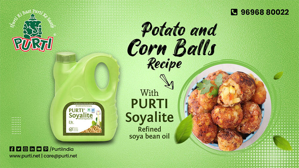 Potato and corn balls recipe with purti soyalite refined soyabean oil