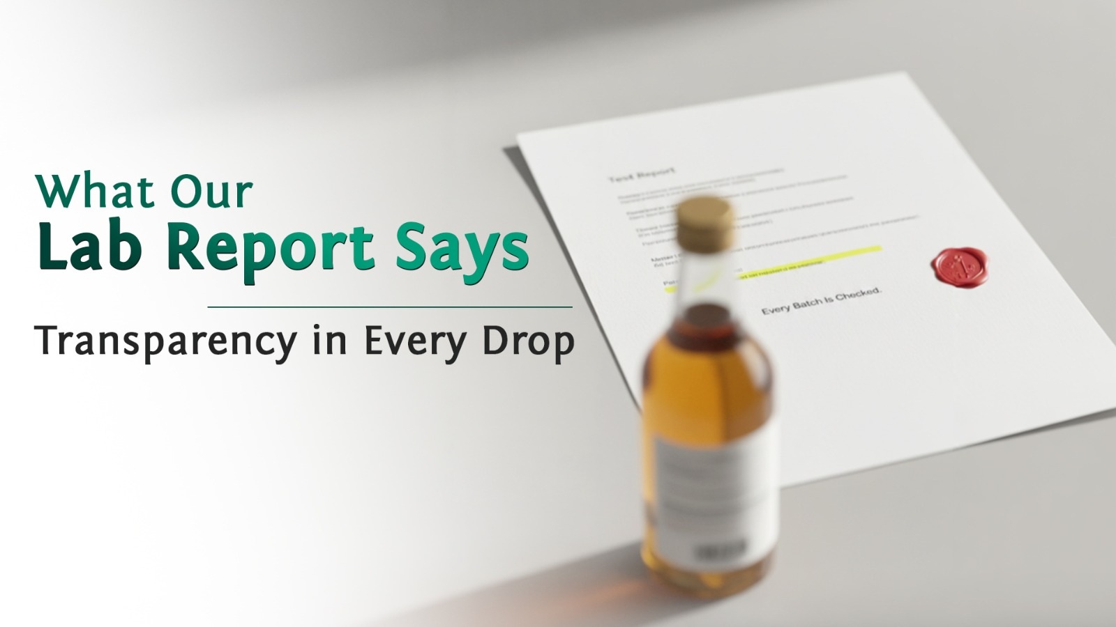 What our lab report says – transparency in every drop