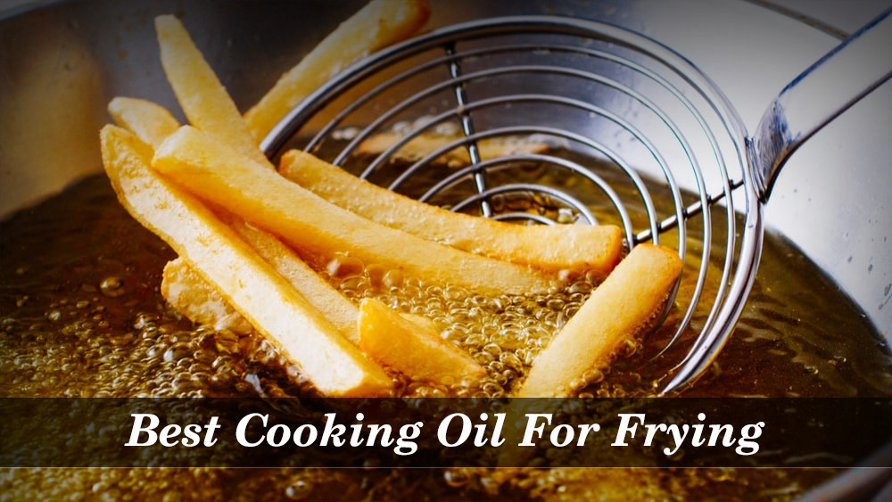Best cooking oil for frying