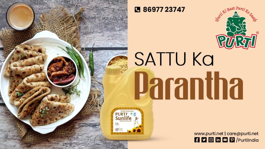Sattu ka parantha with purti refined sunflower oil