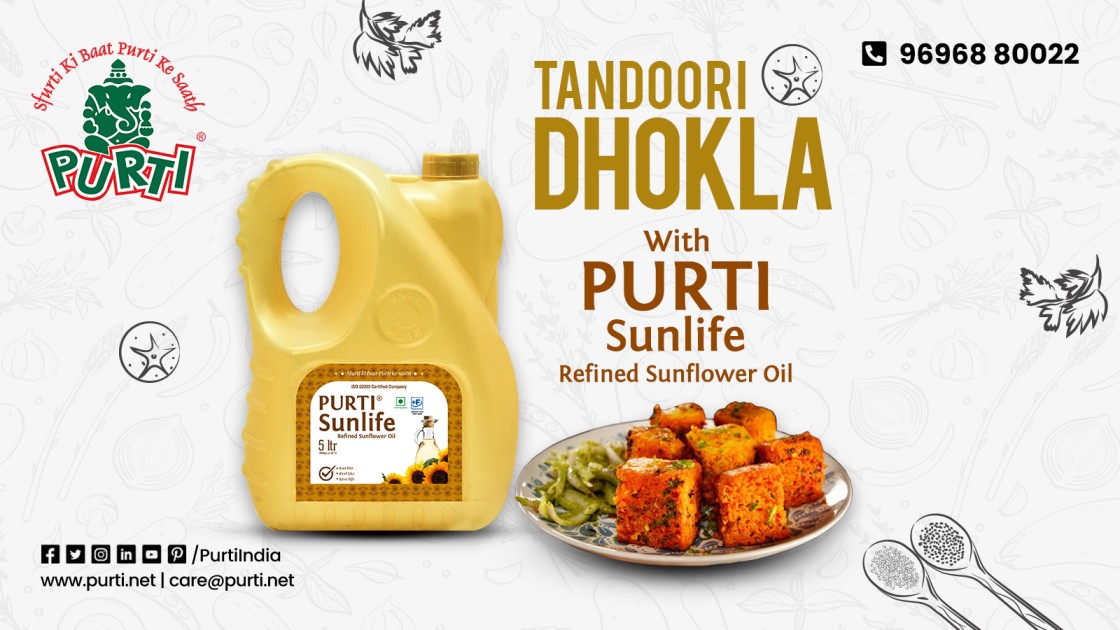 Tandoori dhokla with purti sunlife refined sunflower oil